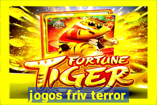 jogos friv terror